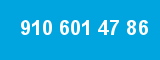 910 601 47 86